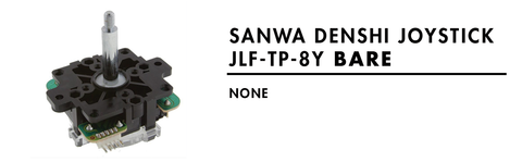 SANWA DENSHI Joystick - Bare (JLF-TP-8YT-SK)
